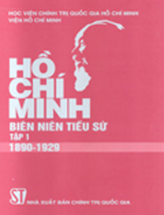 Hồ Chí Minh - Biên niên tiểu sử - Tập 1 (19/5/1890 - 1929)