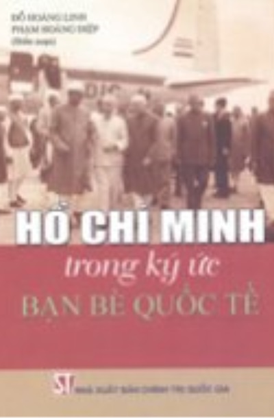 Hồ Chí Minh trong ký ức bạn bè quốc tế