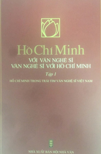 Hồ Chí Minh với văn nghệ sĩ - Văn nghệ sĩ với Hồ Chí Minh (Tập 1)
