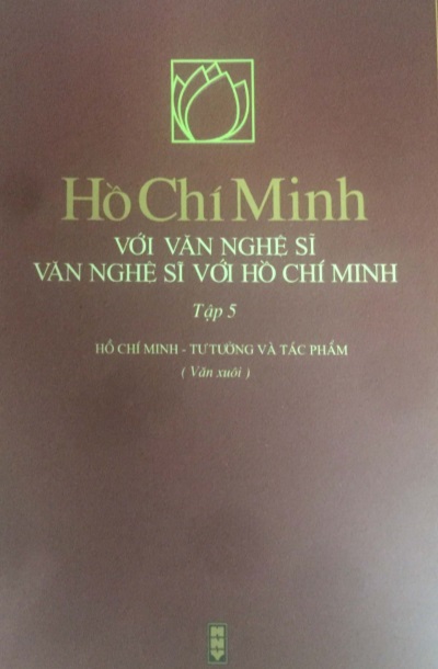 Hồ Chí Minh với văn nghệ sĩ - Văn nghệ sĩ với Hồ Chí Minh (Tập 5)
