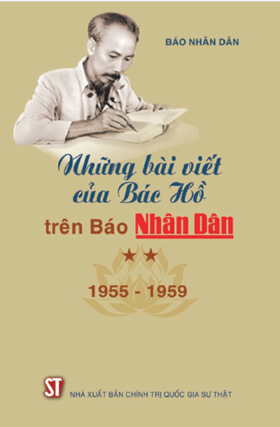 NHỮNG BÀI VIẾT CỦA BÁC HỒ TRÊN BÁO NHÂN DÂN 1955-1959