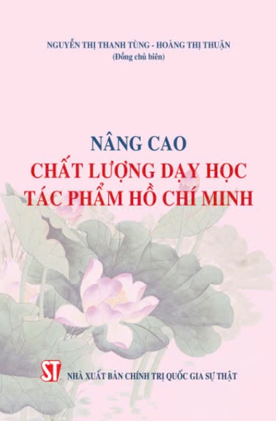 NÂNG CAO CHẤT LƯỢNG DẠY HỌC TÁC PHẨM HỒ CHÍ MINH