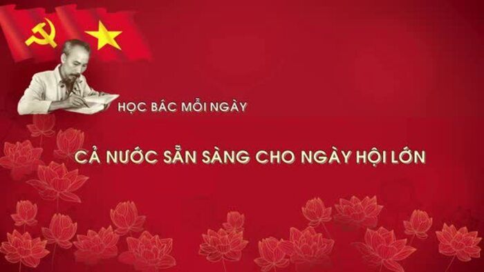Học Bác mỗi ngày: Cả nước sẵn sàng cho ngày hội lớn