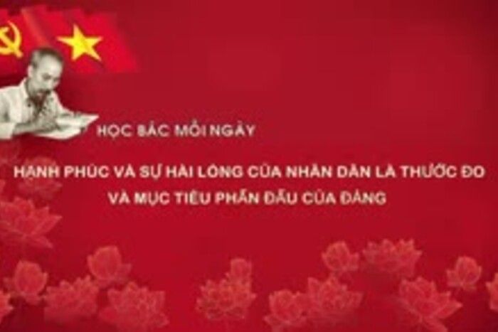 Học Bác mỗi ngày: Hạnh phúc và sự hài lòng của nhân dân là thước đo và mục tiêu phấn đấu của Đảng