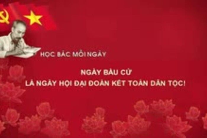 HỌC BÁC MỖI NGÀY: Ngày bầu cử là Ngày hội Đại đoàn kết toàn dân tộc!