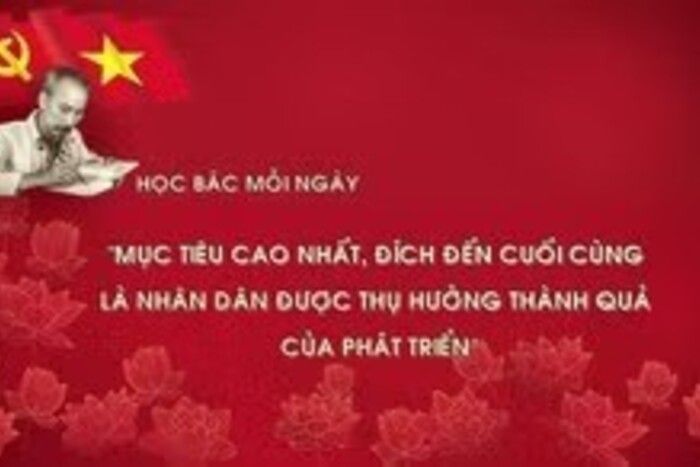 Học Bác mỗi ngày: 'Mục tiêu cao nhất, đích đến cuối cùng là nhân dân được thụ hưởng thành quả của phát triển'