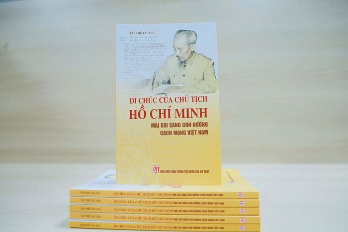 Di chúc của Chủ tịch Hồ Chí Minh mãi soi sáng con đường cách mạng Việt Nam