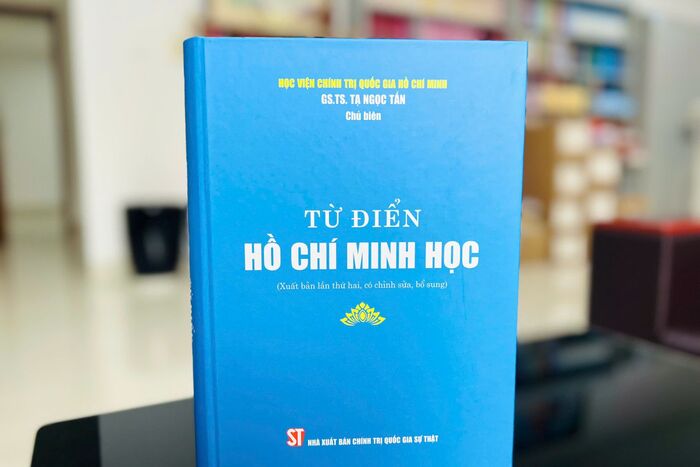 Tái bản “Từ điển Hồ Chí Minh học” - Công trình nghiên cứu chuyên sâu về Chủ tịch Hồ Chí Minh