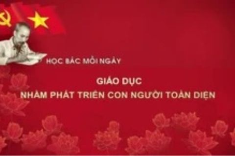 Học Bác mỗi ngày: Giáo dục nhằm phát triển con người toàn diện