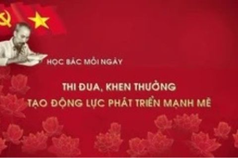 Học Bác mỗi ngày: Thi đua, khen thưởng tạo động lực phát triển mạnh mẽ