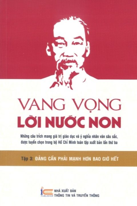 VANG VỌNG LỜI NƯỚC NON - TẬP 3: ĐẢNG CẦN PHẢI MẠNH HƠN BAO GIỜ HẾT