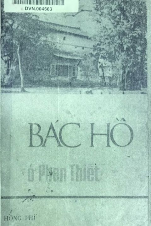 BÁC HỒ Ở PHAN THIẾT