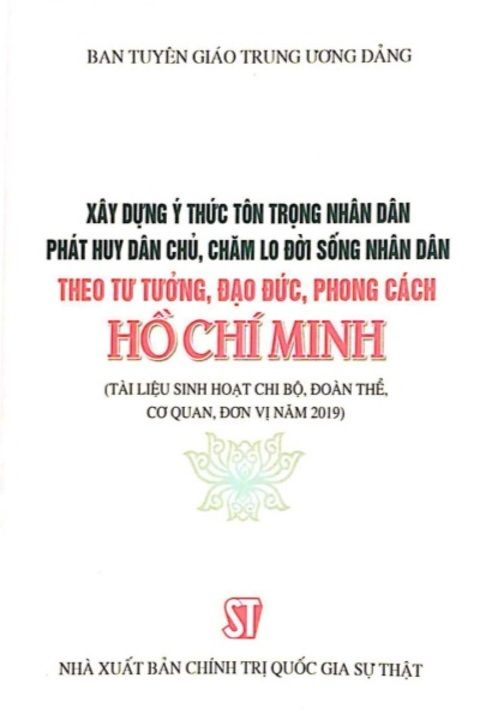 Xây dựng ý thức tôn trọng nhân dân, phát huy dân chủ, chăm lo đời sống nhân dân theo tư tưởng, đạo đức, phong cách Hồ Chí Minh