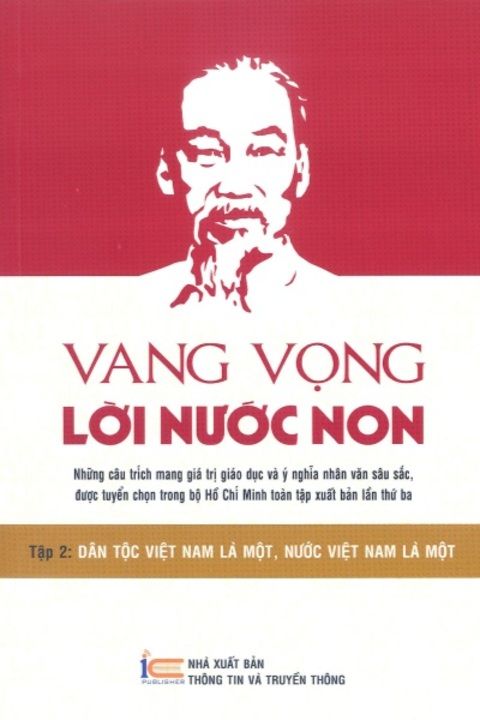 VANG VỌNG LỜI NƯỚC NON - TẬP 2: DÂN TỘC VIỆT NAM LÀ MỘT, NƯỚC VIỆT NAM LÀ MỘT