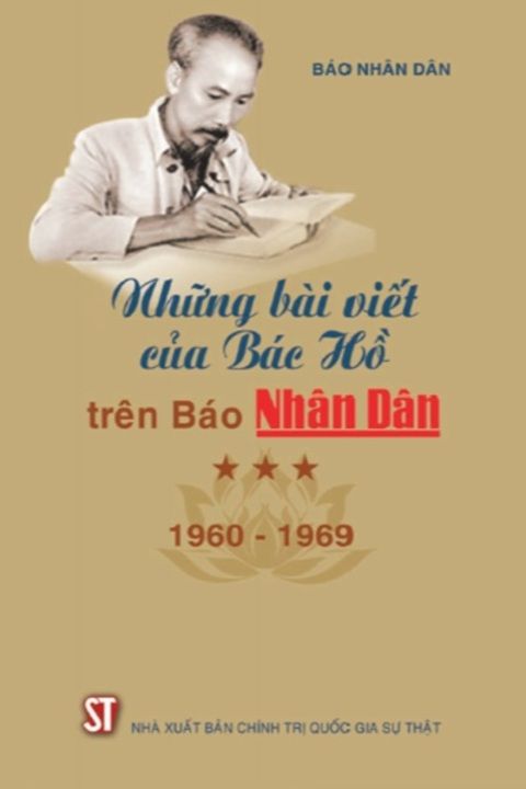 NHỮNG BÀI VIẾT CỦA BÁC HỒ TRÊN BÁO NHÂN DÂN GIAI ĐOẠN 1960-1969