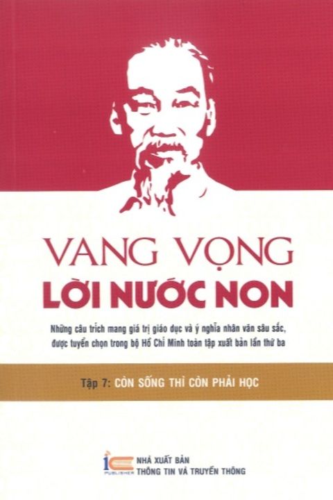 VANG VỌNG LỜI NƯỚC NON - TẬP 7: CÒN SỐNG THÌ CÒN PHẢI HỌC