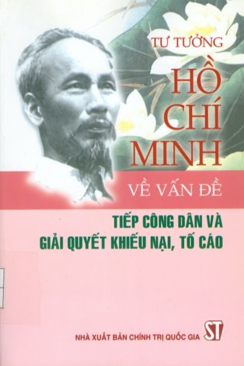 Tư tưởng Hồ Chí Minh về vấn đề tiếp công dân và giải quyết khiếu nại, tố cáo