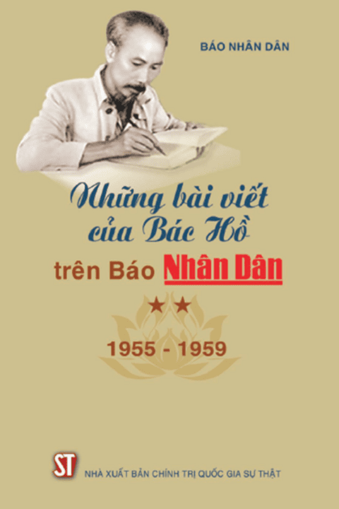 NHỮNG BÀI VIẾT CỦA BÁC HỒ TRÊN BÁO NHÂN DÂN 1955-1959