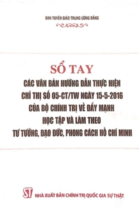 Sổ tay các văn bản hướng dẫn thực hiện Chỉ thị 05- CT/TW