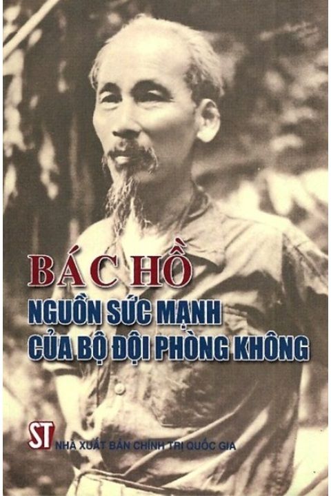 Bác Hồ nguồn sức mạnh của bộ đội phòng không