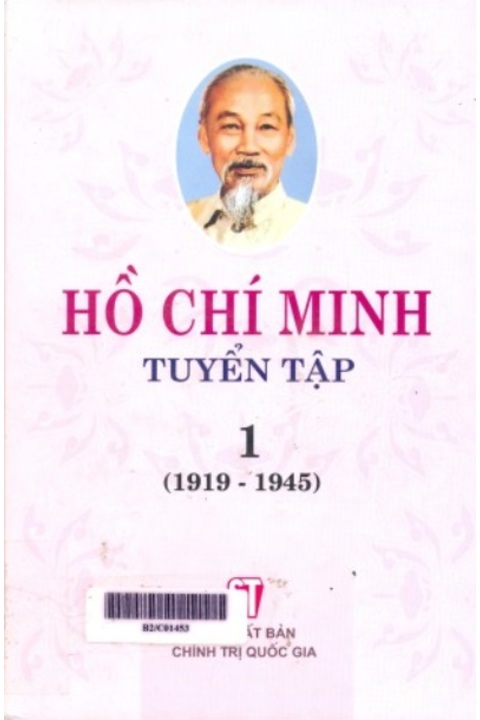 Hồ Chí Minh tuyển tập (1919 - 1945) - Tập 1 (Nxb Chính trị quốc gia - 2002)