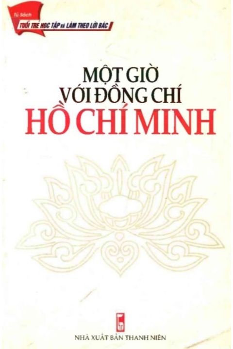 MỘT GIỜ VỚI ĐỒNG CHÍ HỒ CHÍ MINH