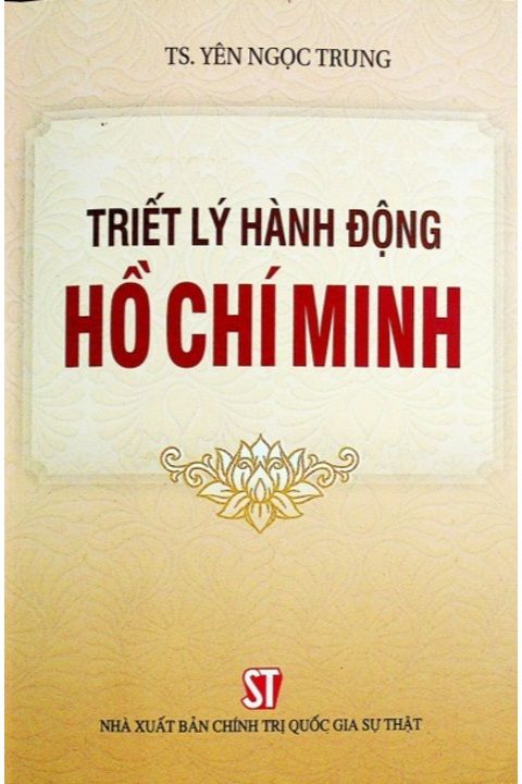 Triết lý hành động Hồ Chí Minh