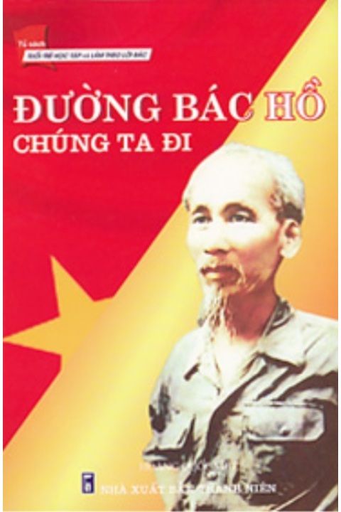 Đường Bác Hồ chúng ta đi (Hoàng Quốc Việt, Nxb Thanh niên - 2008)