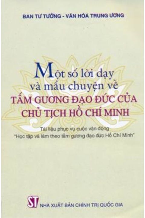 Cuốn sách Một số lời dạy và mẩu chuyện về tấm gương đạo đức của Chủ tịch Hồ Chí Minh