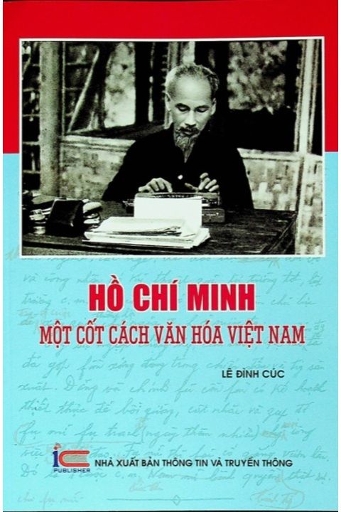 Hồ Chí Minh - Một cốt cách văn hóa Việt Nam