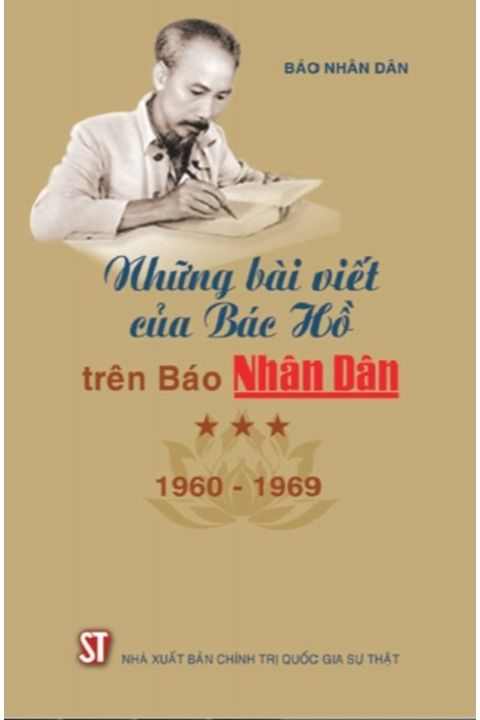NHỮNG BÀI VIẾT CỦA BÁC HỒ TRÊN BÁO NHÂN DÂN GIAI ĐOẠN 1960-1969