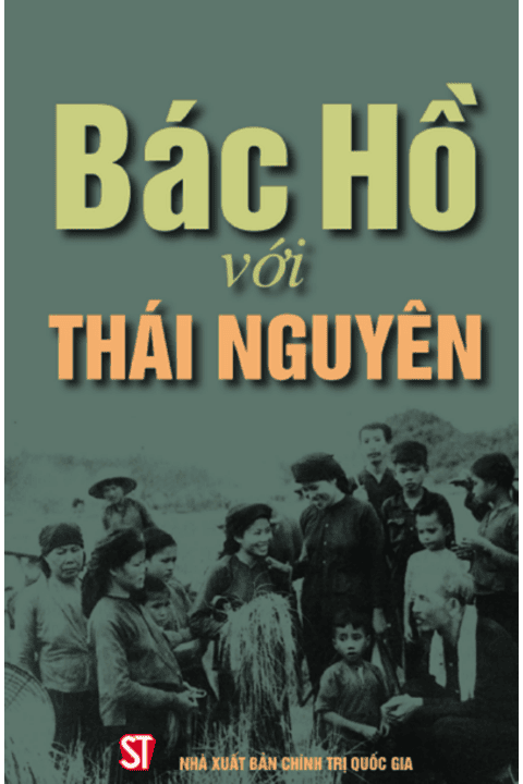 BÁC HỒ VỚI THÁI NGUYÊN