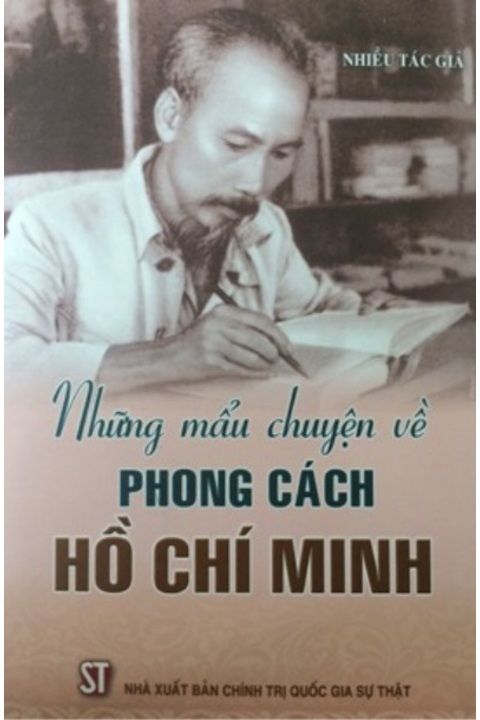 Những mẫu chuyện về phong cách Hồ Chí Minh