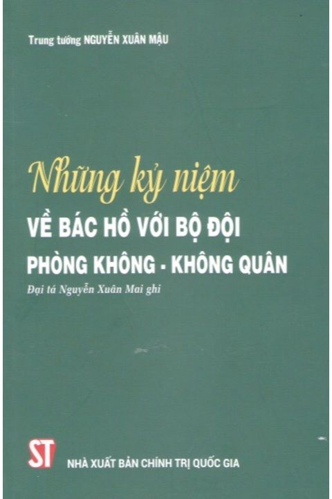 Những kỷ niệm về Bác Hồ với bộ đội phòng không - không quân