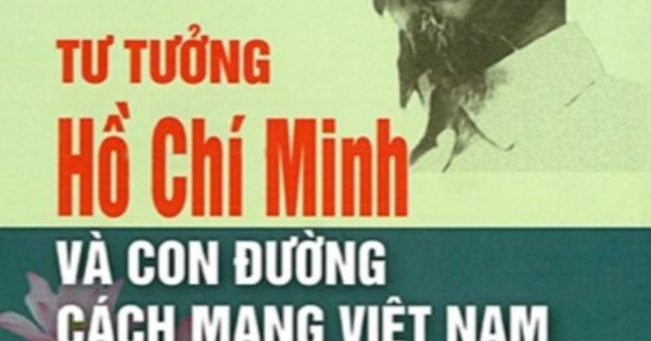 TƯ TƯỞNG HỒ CHÍ MINH VÀ CON ĐƯỜNG CÁCH MẠNG VIỆT NAM