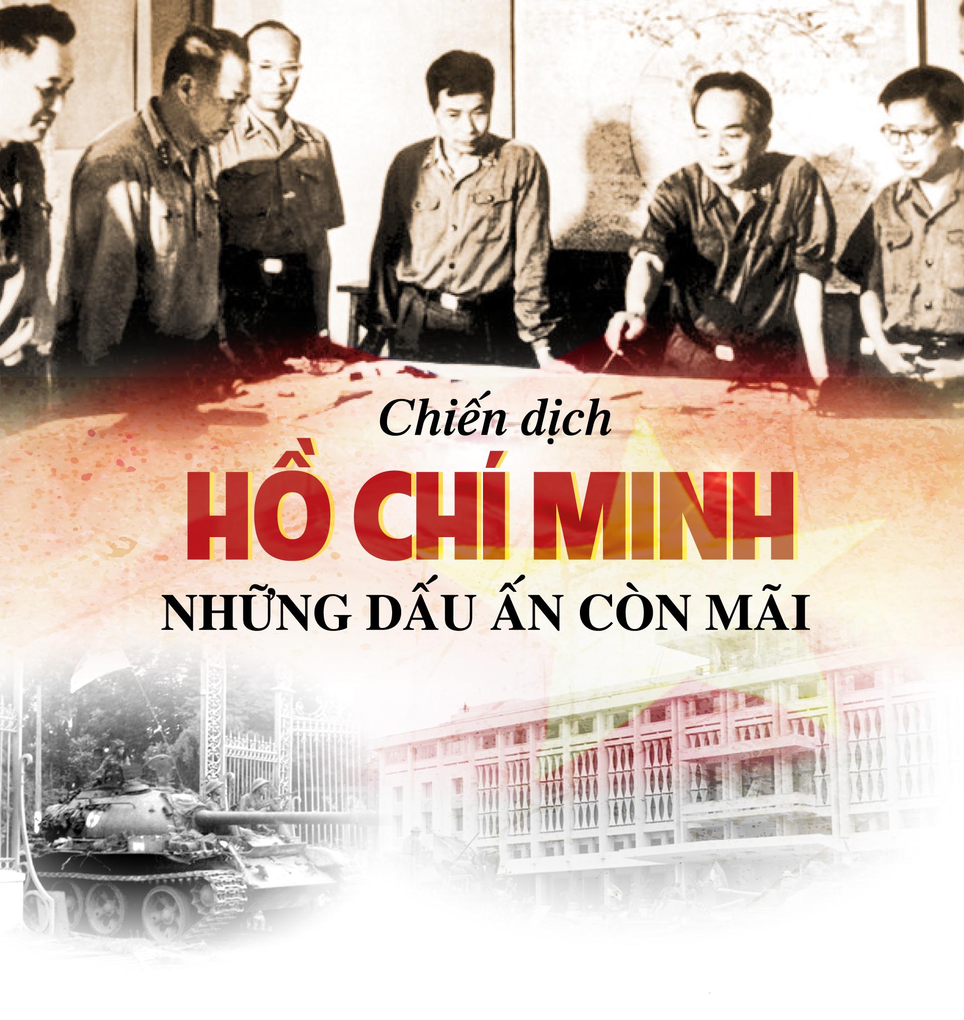 CHIẾN DỊCH HỒ CHÍ MINH - NHỮNG DẤU ẤN CÒN MÃI